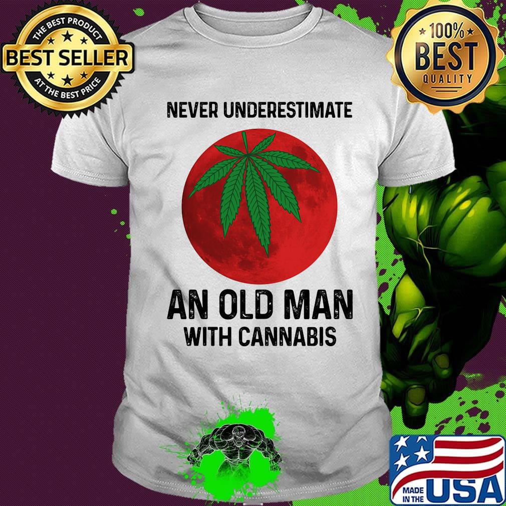 Never undersetimate an okd man with cannabis moon weed shirt