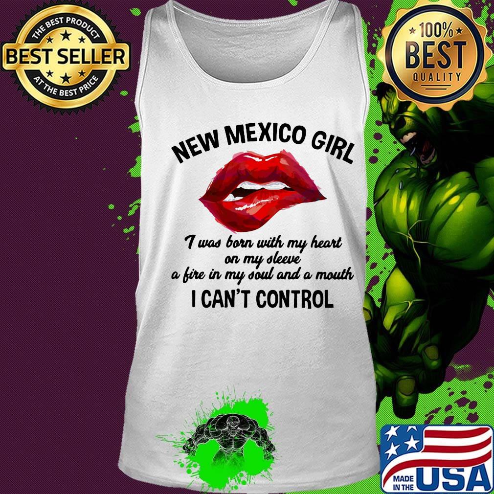 New Mexico Girl I Can't Control Lips Red Shirt Tank top New Mexico Girl I Can't Control Lips Red Shirt Tank top