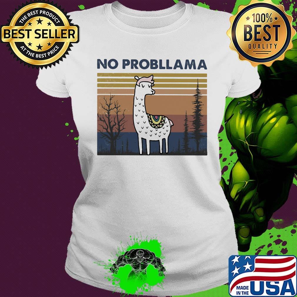 No Probllama Vintage Retro Shirt Ladies tee No Probllama Vintage Retro Shirt Ladies tee