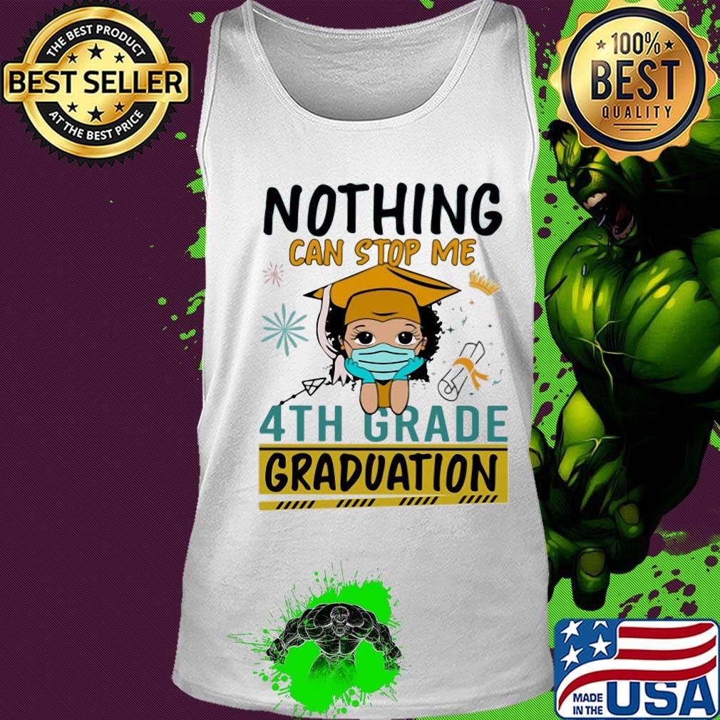 Nothing can stop me 4th grade graduation girl face mask s Tank top Nothing can stop me 4th grade graduation girl face mask s Tank top