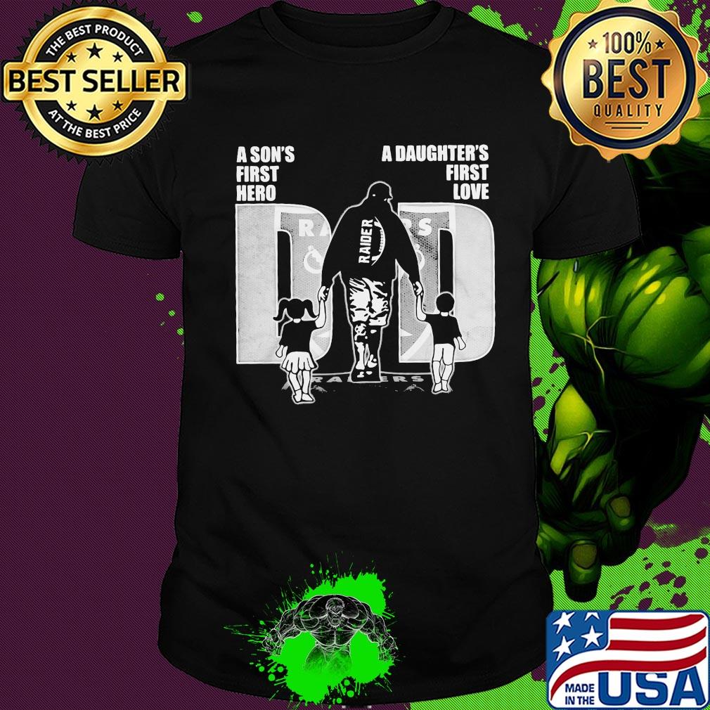 Oakland las vegas football a son's first hero a daughter's first love dad happy father's day shirt