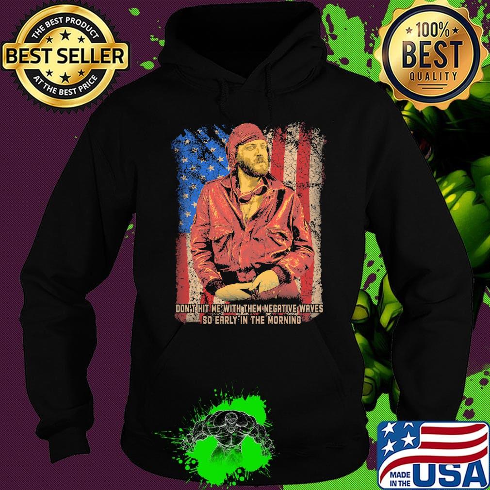 Oddball woof don't hit me with them negative waves so early in the morning american flag independence day s Hoodie Oddball woof don't hit me with them negative waves so early in the morning american flag independence day s Hoodie