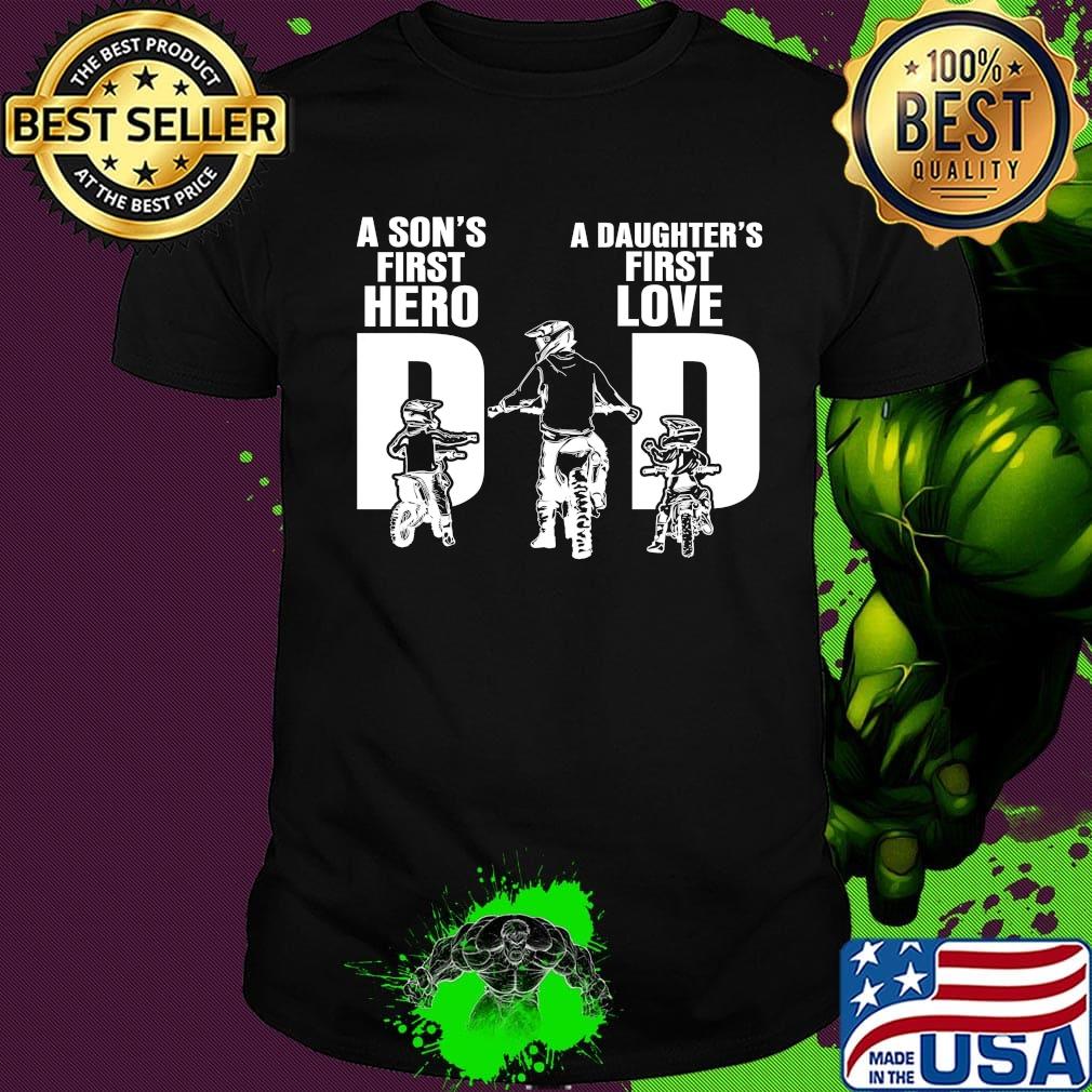 Official A Son's First Hero A Daughter's First Love Dad Shirt