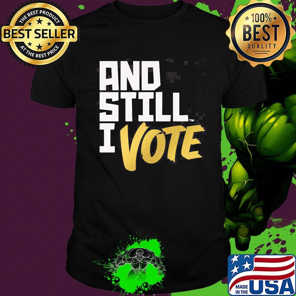 Official and still I vote shirt