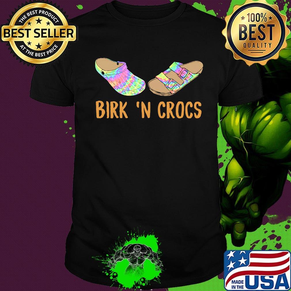 Official birk n' crocs shirt
