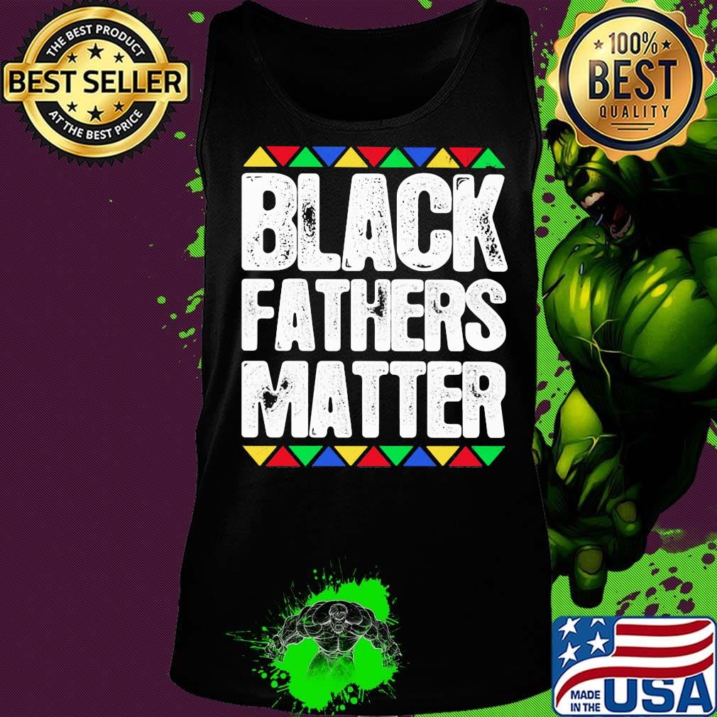 Official Black fathers matter s Tank top Official Black fathers matter s Tank top
