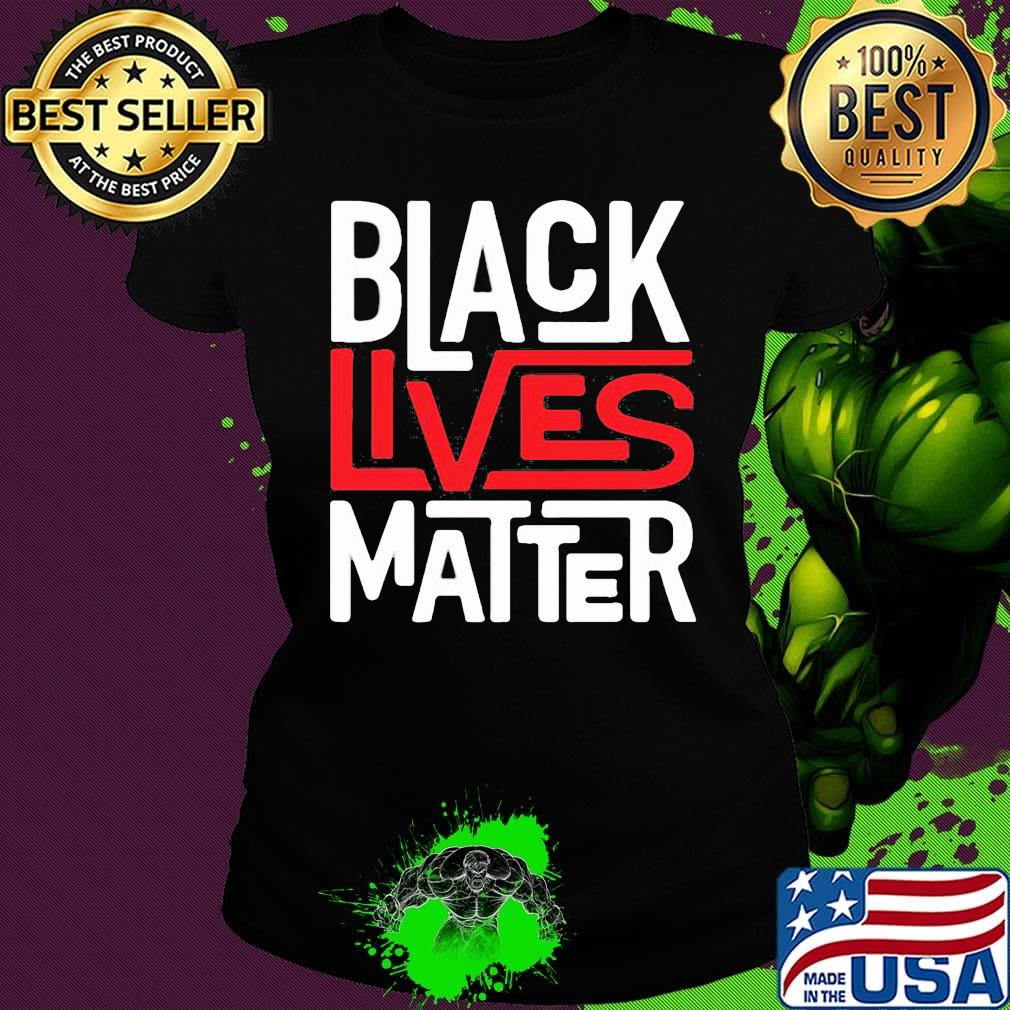 Official black lives matter black s Ladies tee Official black lives matter black s Ladies tee