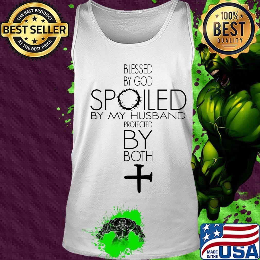 Official Blessed by god spoiled by my husband protected by both s Tank top Official Blessed by god spoiled by my husband protected by both s Tank top