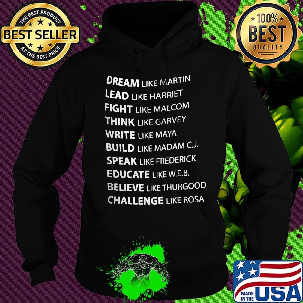 Official Dream Like Martin Lead Like Harriet Fight Like Malcolm Shirt Hoodie Official Dream Like Martin Lead Like Harriet Fight Like Malcolm Shirt Hoodie