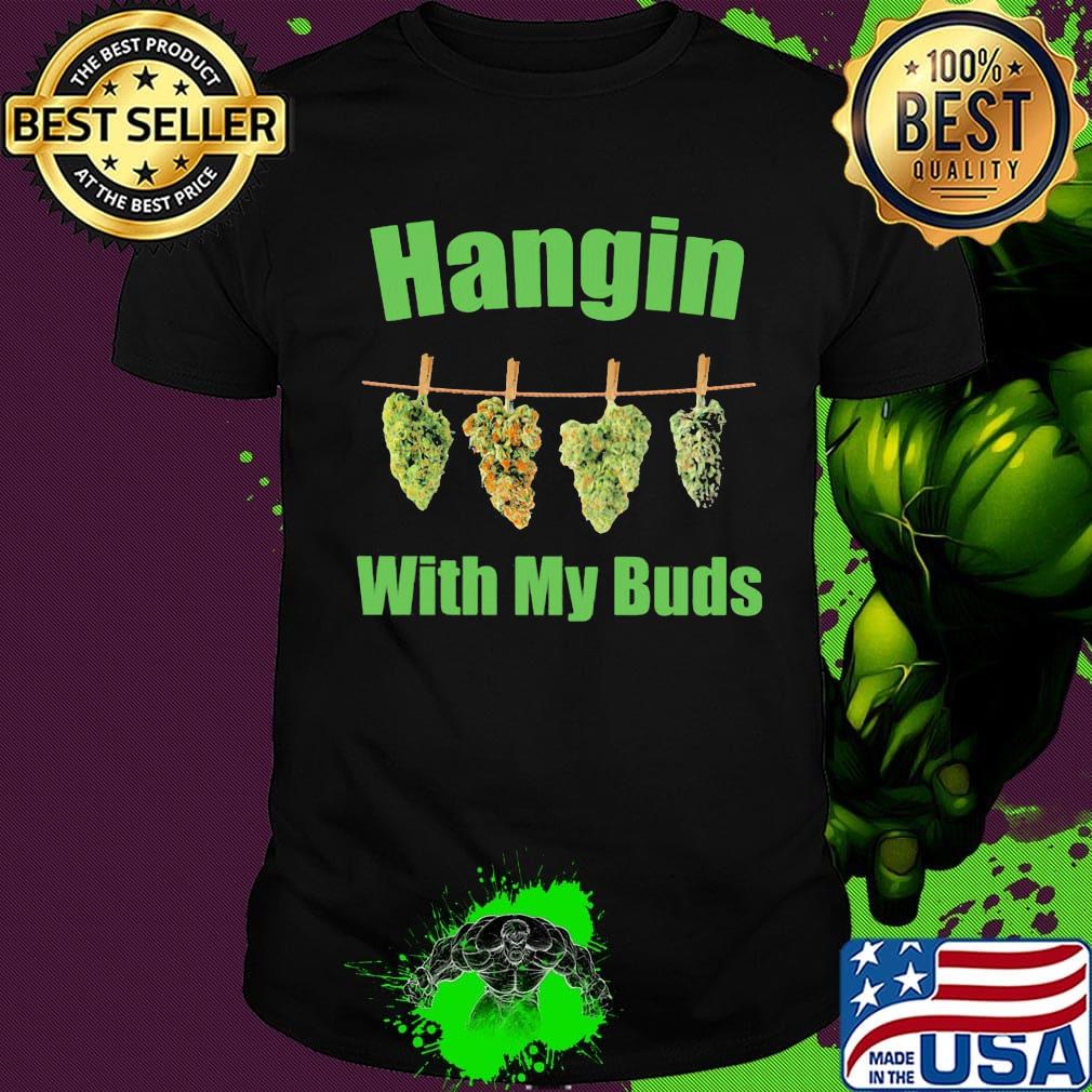 Official Hangin With My Buds Shirt