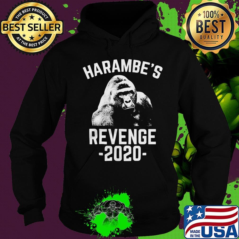 Official Harambe's Revenge 2020 Shirt Hoodie Official Harambe's Revenge 2020 Shirt Hoodie