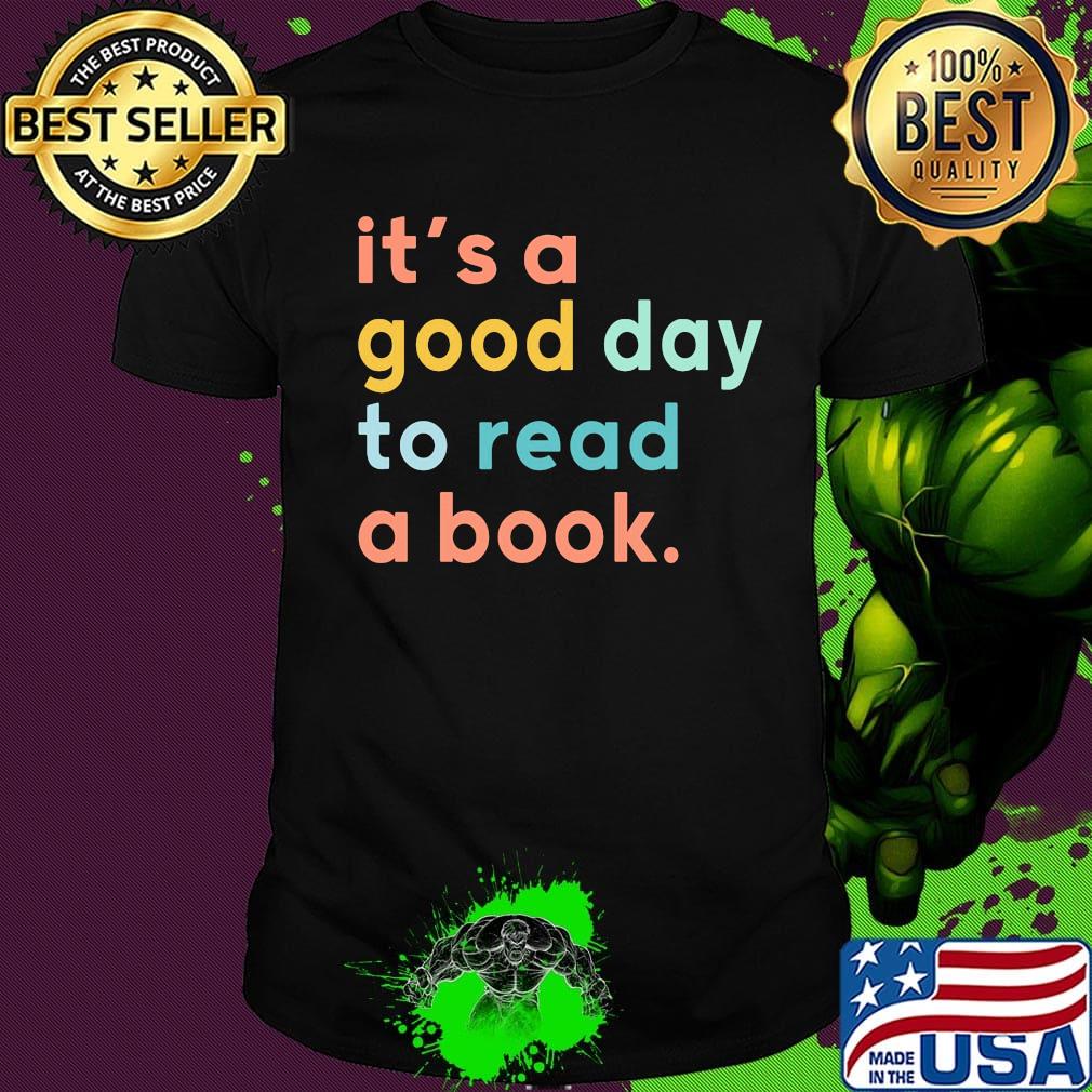 Official It's A Good Day To Read A Book Shirt
