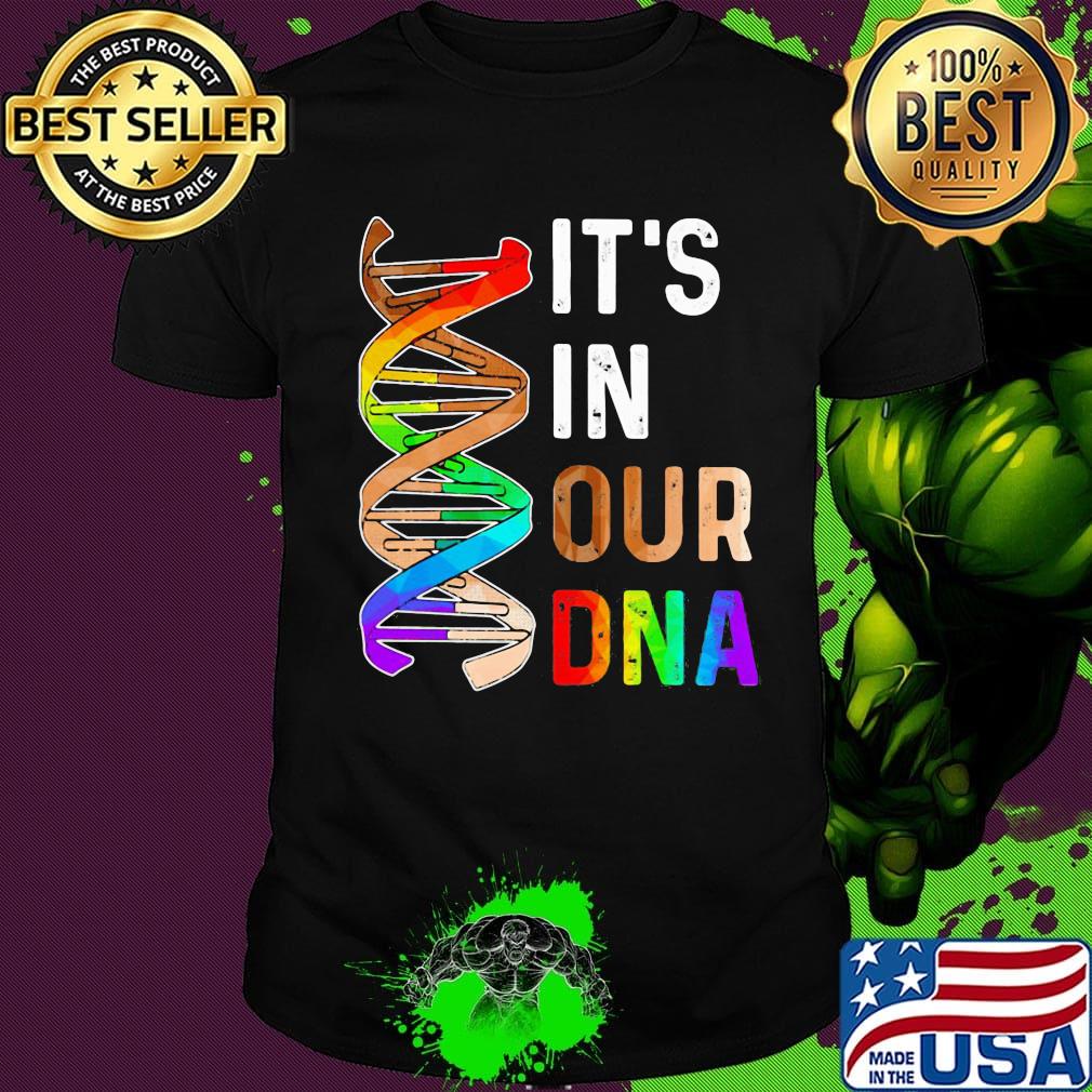 Official It's In Our Dna LGBT Shirt