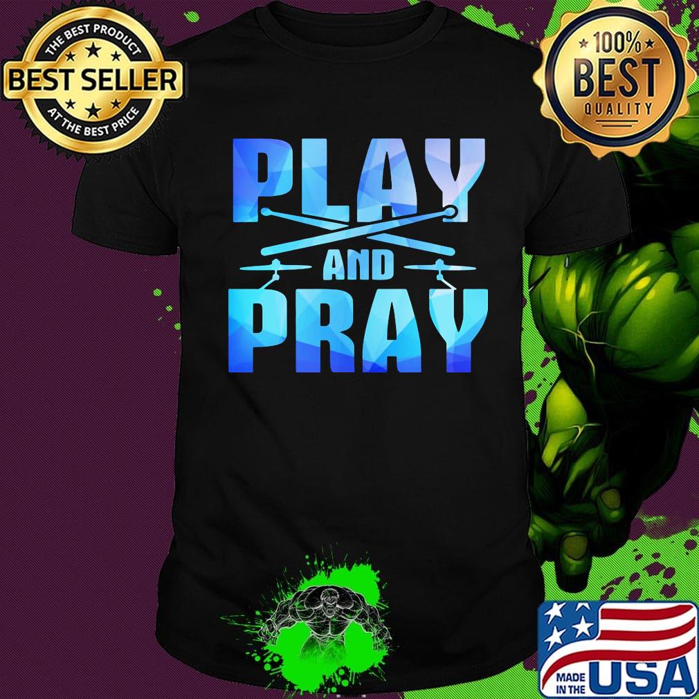 Official Play and pray shirt