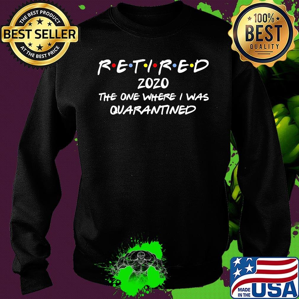 Official Retired 2020 the one where I was quarantined s Sweater Official Retired 2020 the one where I was quarantined s Sweater