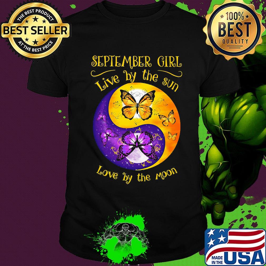 OFFICIAL SEPTEMBER GIRL LIVE BY THE SUN LOVE BY THE MOON BUTTERFLY SHIRT