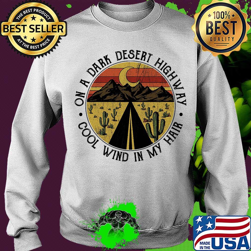 On a dark desert highway cool wind in my hair vintage retro s Sweater On a dark desert highway cool wind in my hair vintage retro s Sweater