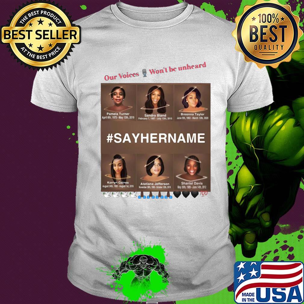 Our voices won't be unheard say her name shirt