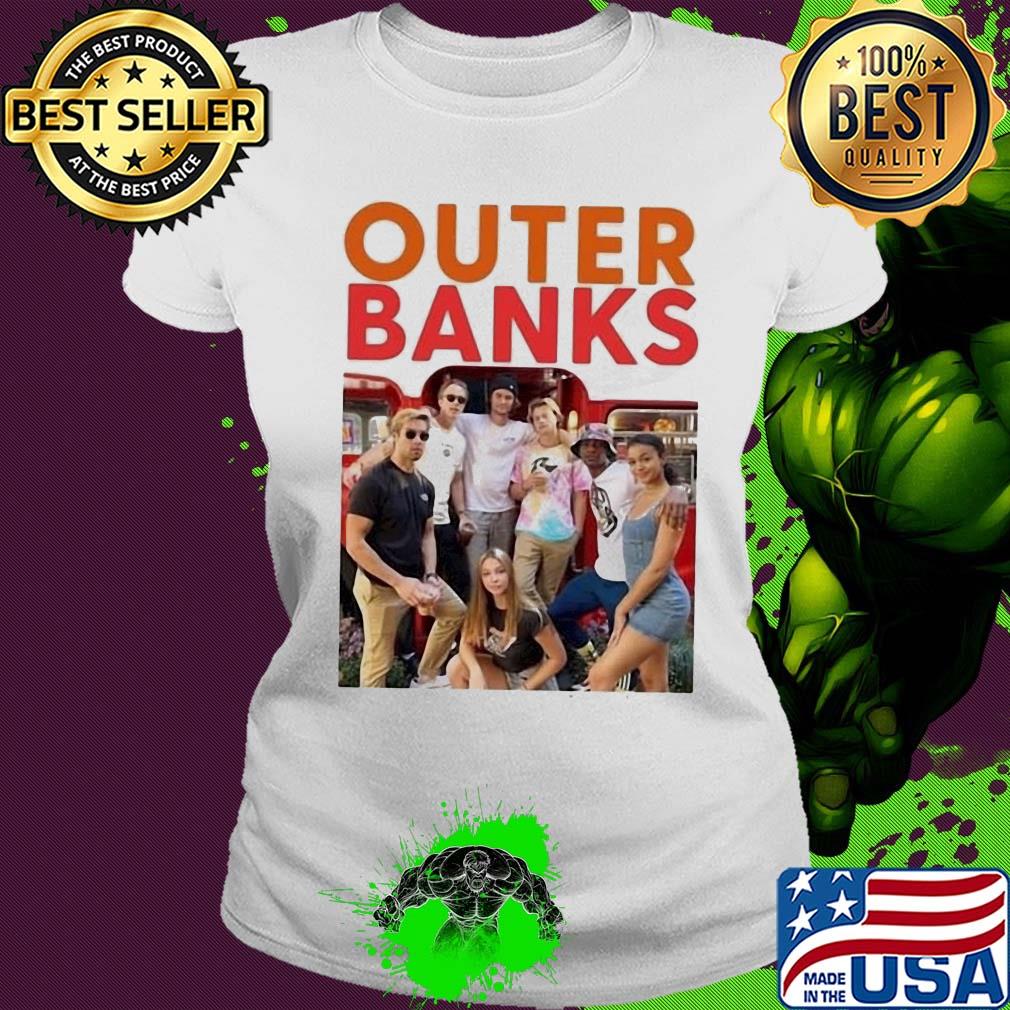 Outer banks cast looking ridiculously hot and cool together s Ladies tee Outer banks cast looking ridiculously hot and cool together s Ladies tee