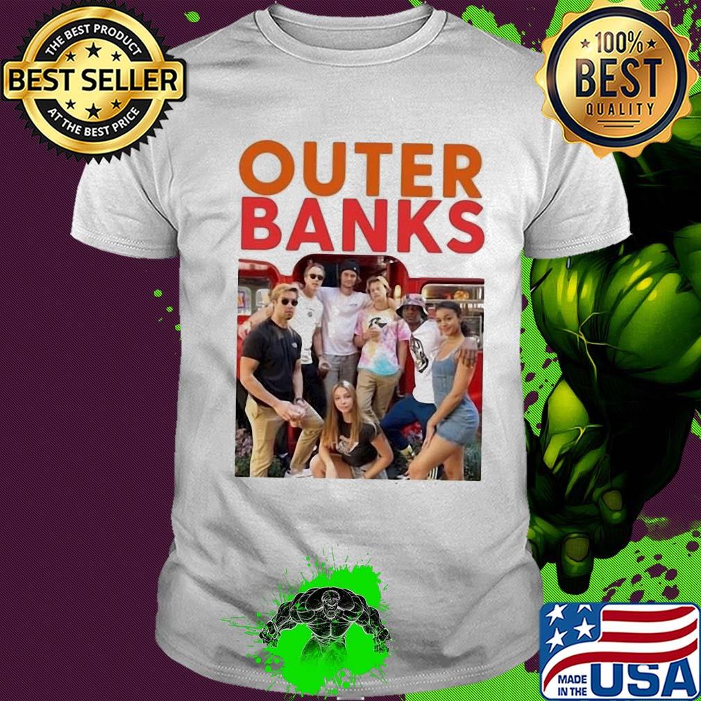 Outer banks cast looking ridiculously hot and cool together shirt Outer banks cast looking ridiculously hot and cool together shirt