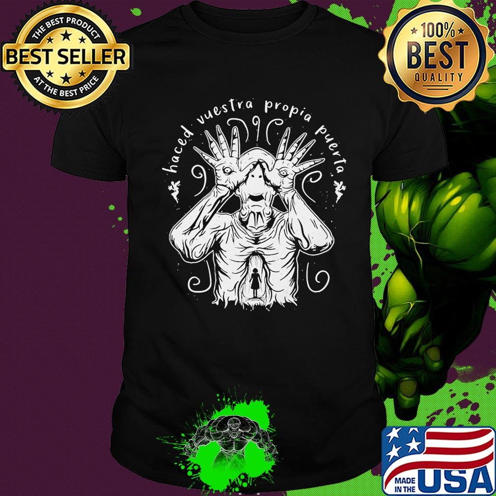 Pale man pan's labyrinth haced vuestra propia puerta shirt