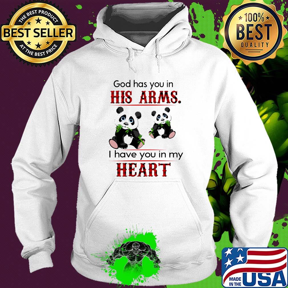 Panda bear god has you in his arms I have you in my heart s Hoodie Panda bear god has you in his arms I have you in my heart s Hoodie