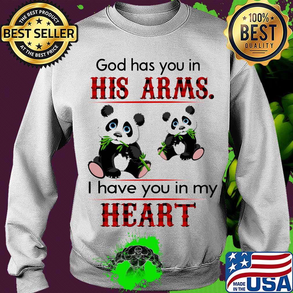 Panda bear god has you in his arms I have you in my heart s Sweater Panda bear god has you in his arms I have you in my heart s Sweater