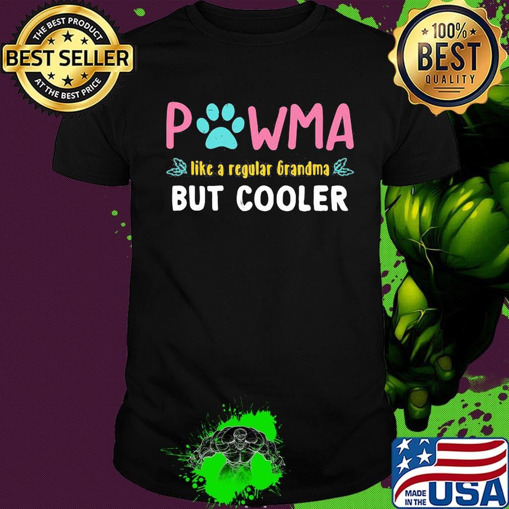 Pawma Like A Regular Grandma But Cooler Shirt