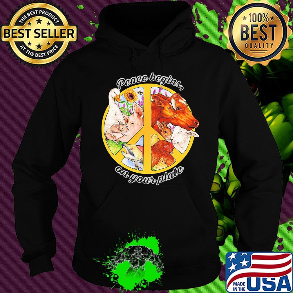 Peace begins on your plate animal s Hoodie Peace begins on your plate animal s Hoodie