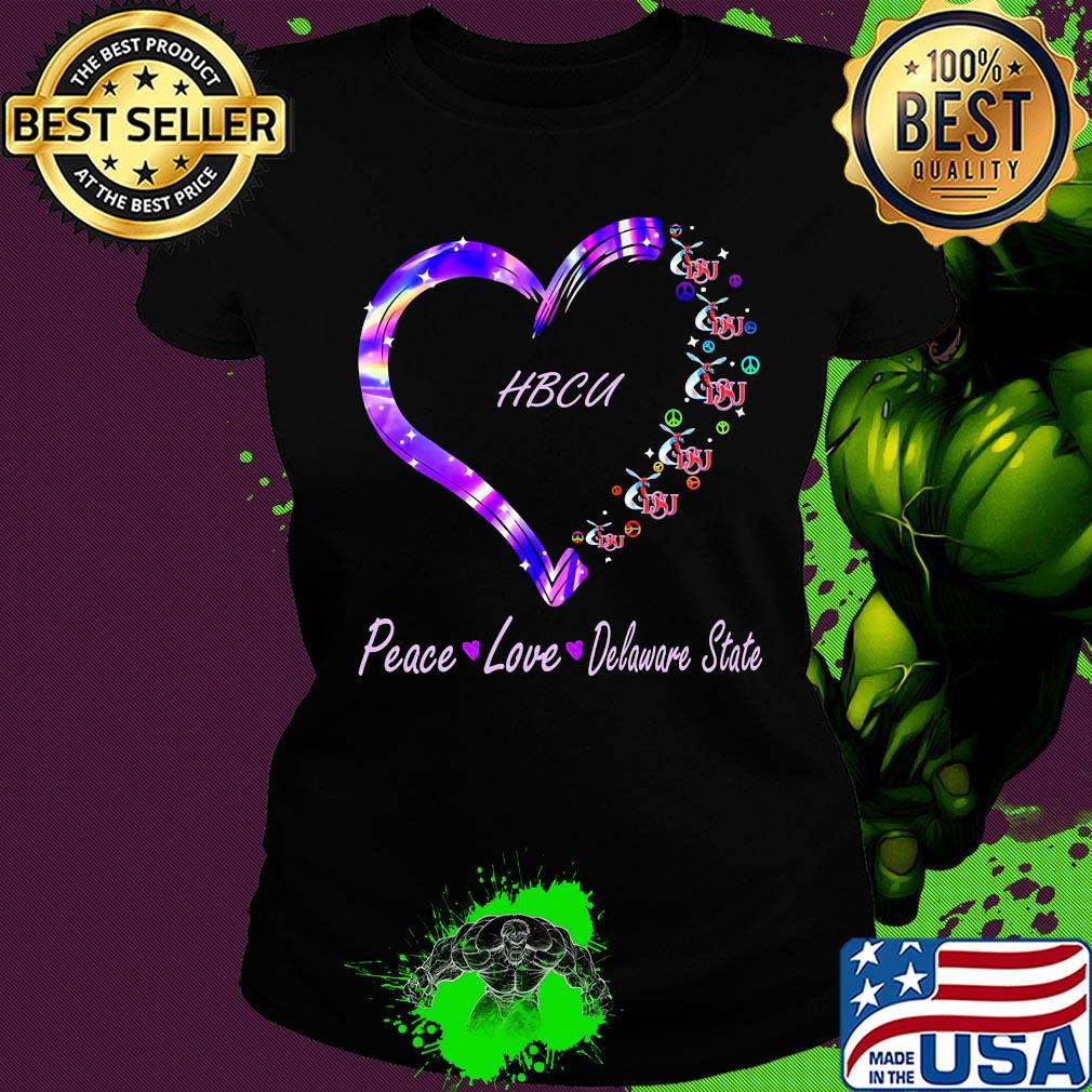 Peace love delaware state university hbcu heart s Ladies tee Peace love delaware state university hbcu heart s Ladies tee