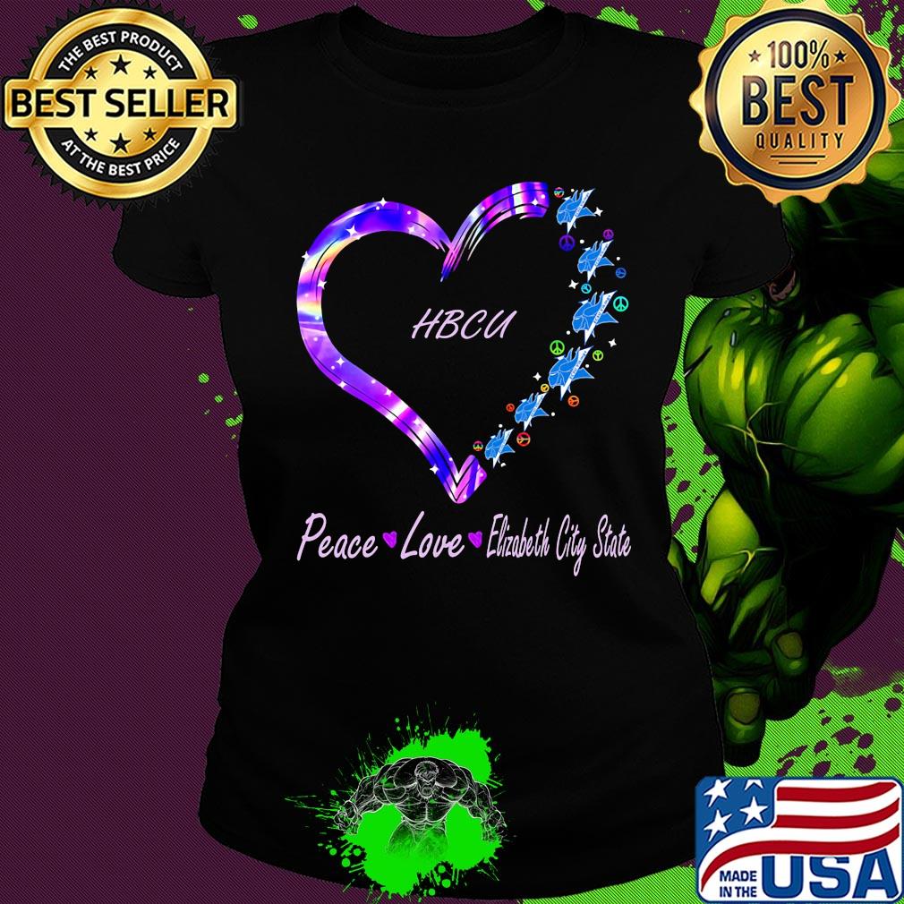 Peace love elizabeth city state university hbcu heart s Ladies tee Peace love elizabeth city state university hbcu heart s Ladies tee