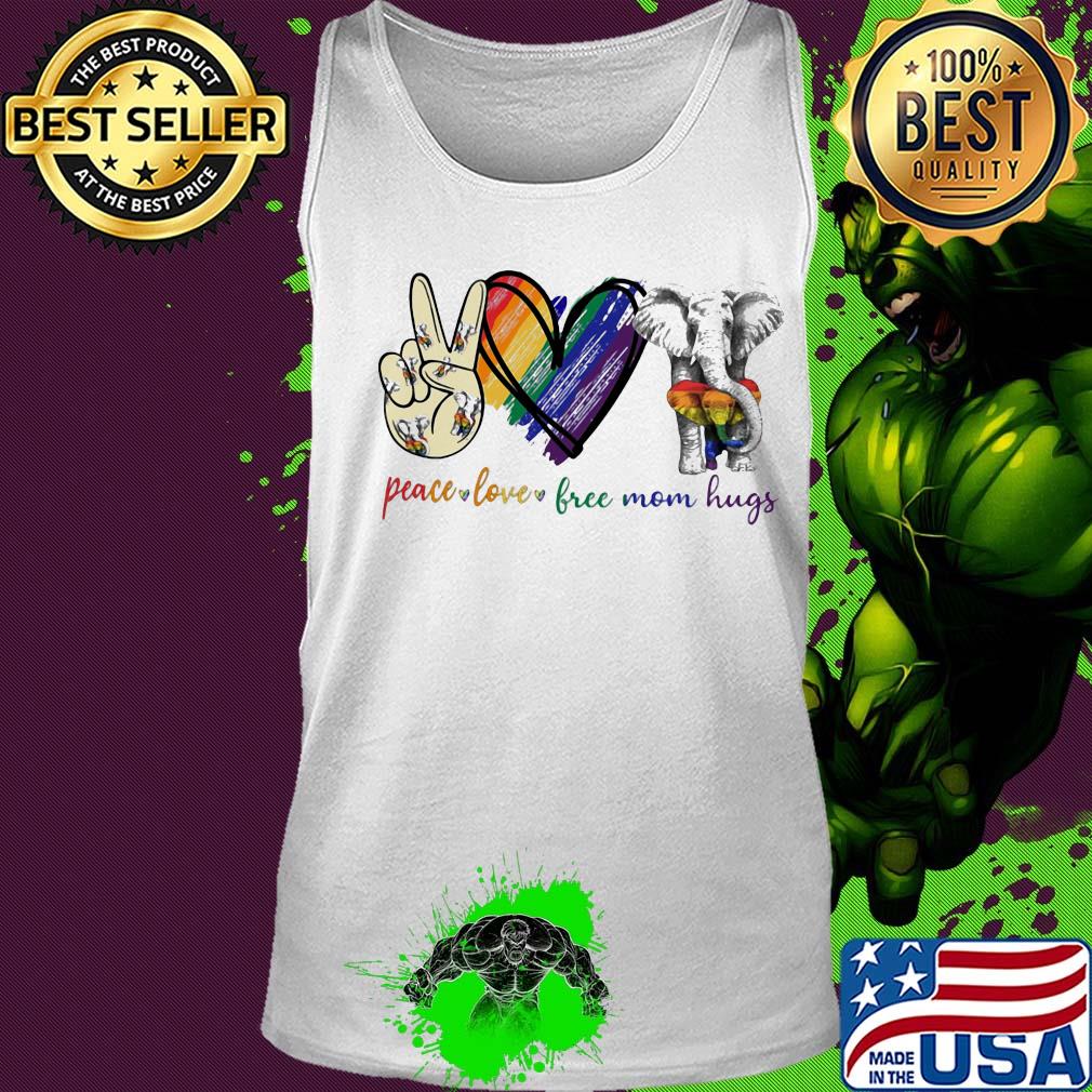 Peace love free mom hugs elephant lgbt s Tank top Peace love free mom hugs elephant lgbt s Tank top