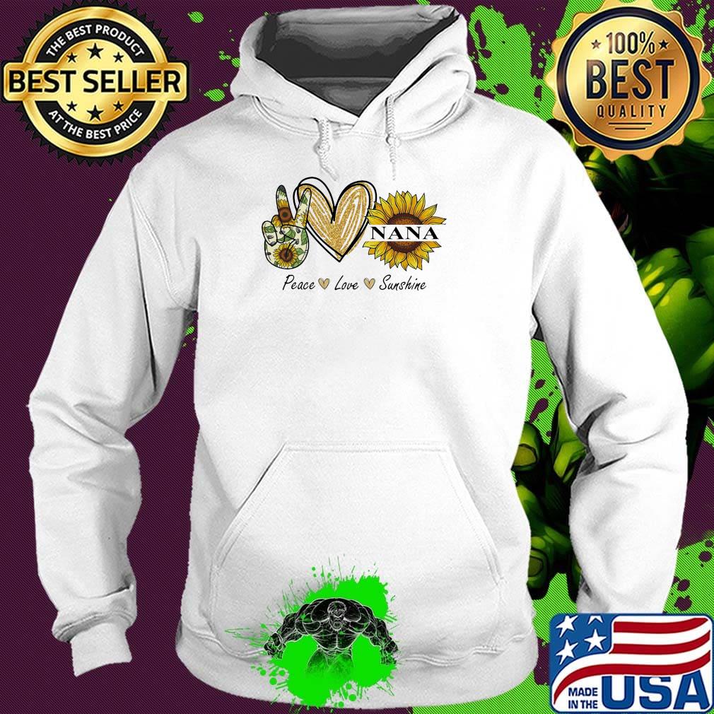 Peace love sunshine nana sunflower heart s Hoodie Peace love sunshine nana sunflower heart s Hoodie
