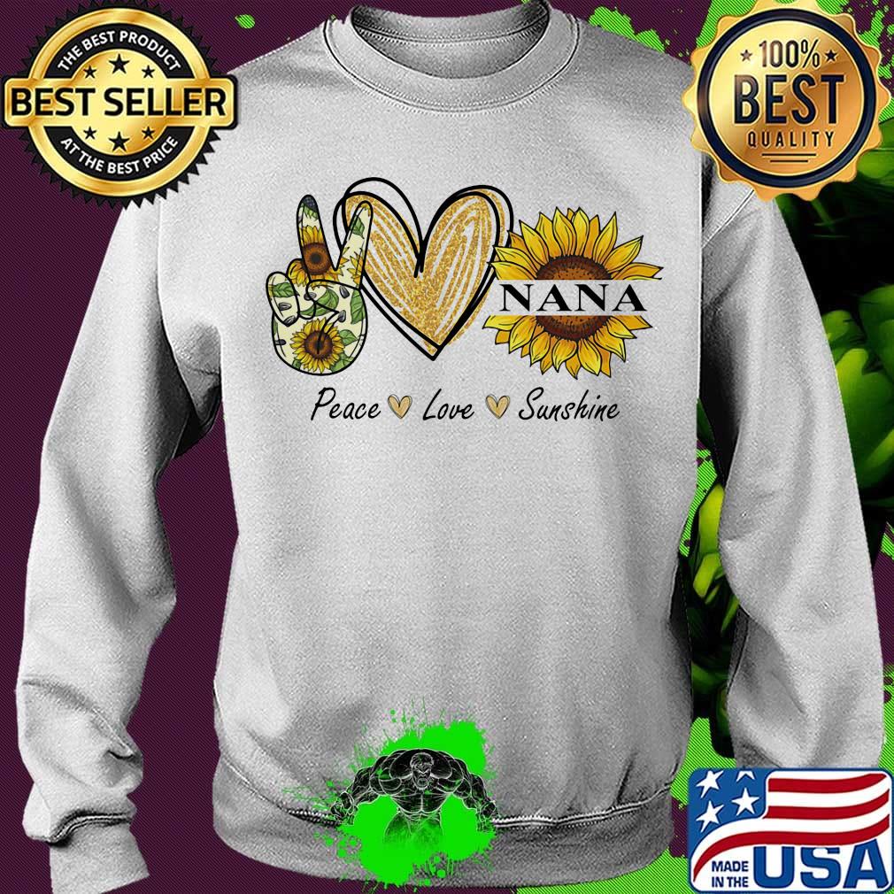 Peace love sunshine nana sunflower heart s Sweater Peace love sunshine nana sunflower heart s Sweater