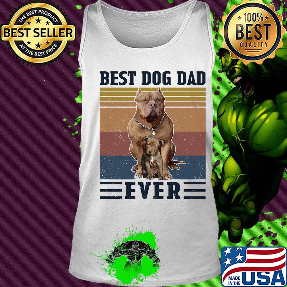 Pitbull best dog dad ever vintage retro s Tank top Pitbull best dog dad ever vintage retro s Tank top