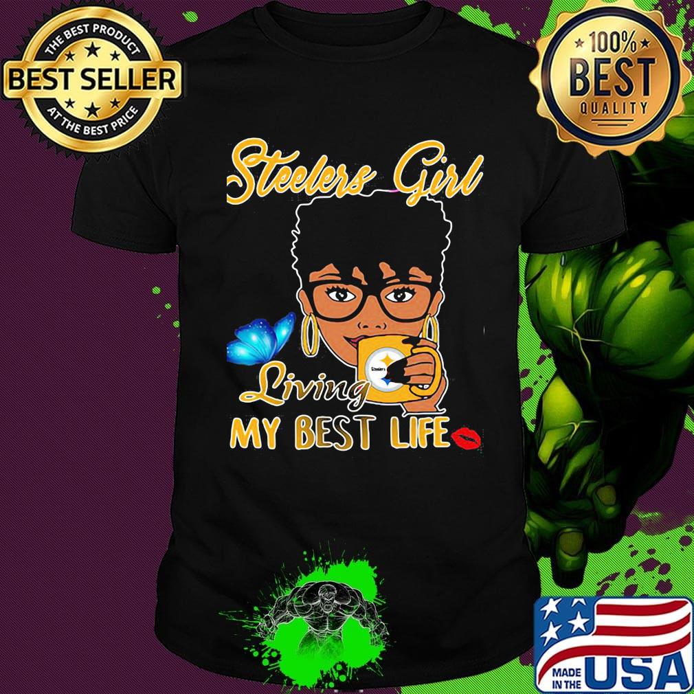 Pittsburgh steelers girl living my best life butterfly shirt