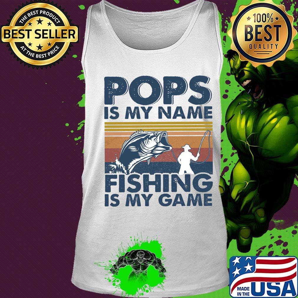 Pops is my name fishing is my game vintage retro s Tank top Pops is my name fishing is my game vintage retro s Tank top