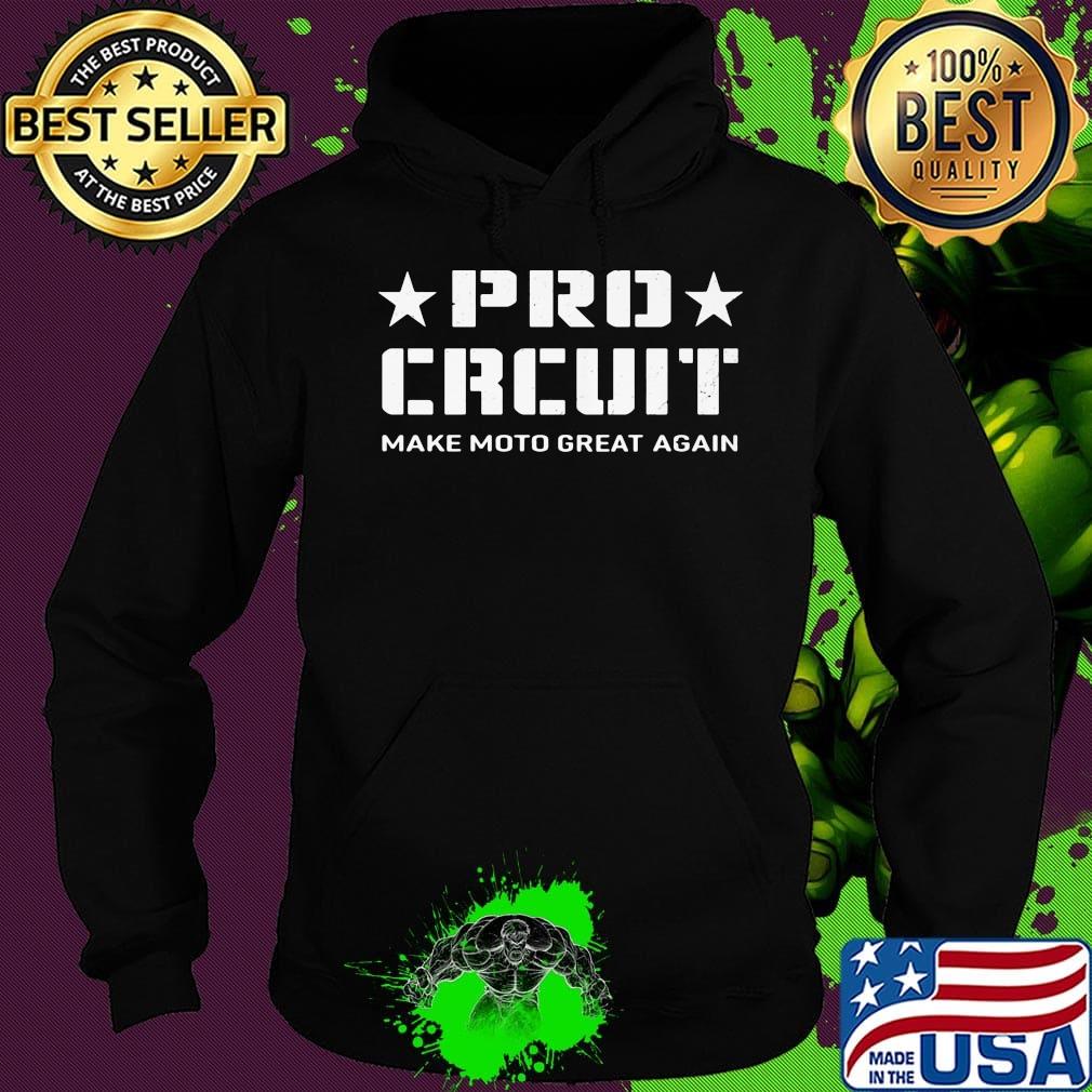 Pro circuit make moto great again s Hoodie Pro circuit make moto great again s Hoodie
