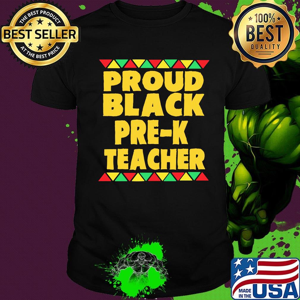 Proud Black Pre-K Teacher Shirt