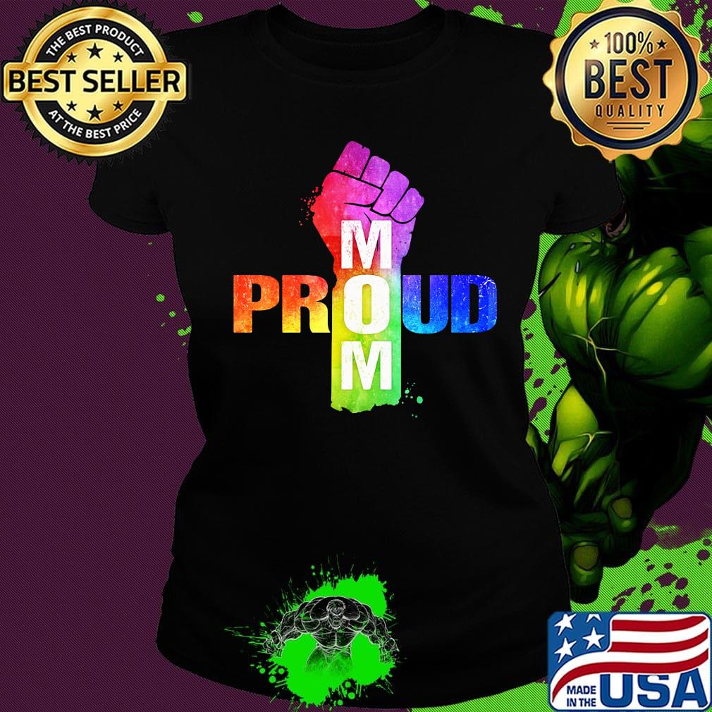 Proud Mom Strong Hand LGBT Shirt Ladies tee Proud Mom Strong Hand LGBT Shirt Ladies tee