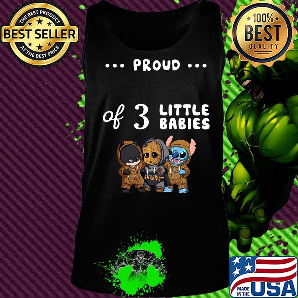 Proud of 3 little babies batman baby groot and stitch s Tank top Proud of 3 little babies batman baby groot and stitch s Tank top