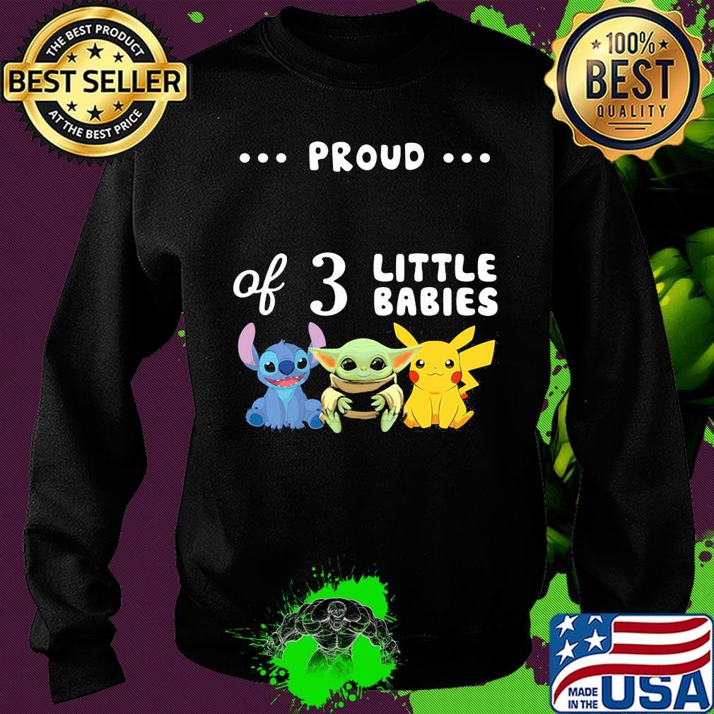 Proud of 3 little babies stitch baby yoda and pokemon s Sweater Proud of 3 little babies stitch baby yoda and pokemon s Sweater