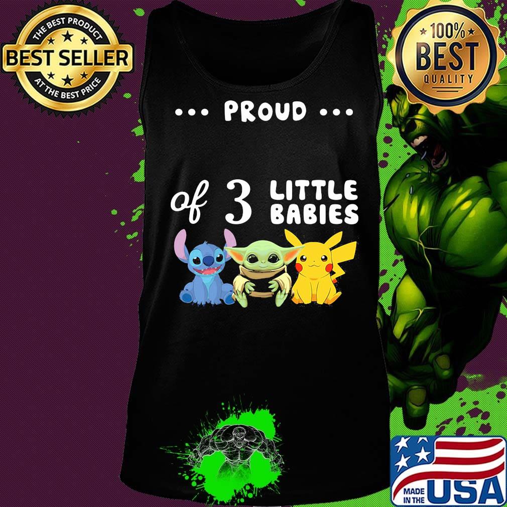 Proud of 3 little babies stitch baby yoda and pokemon s Tank top Proud of 3 little babies stitch baby yoda and pokemon s Tank top