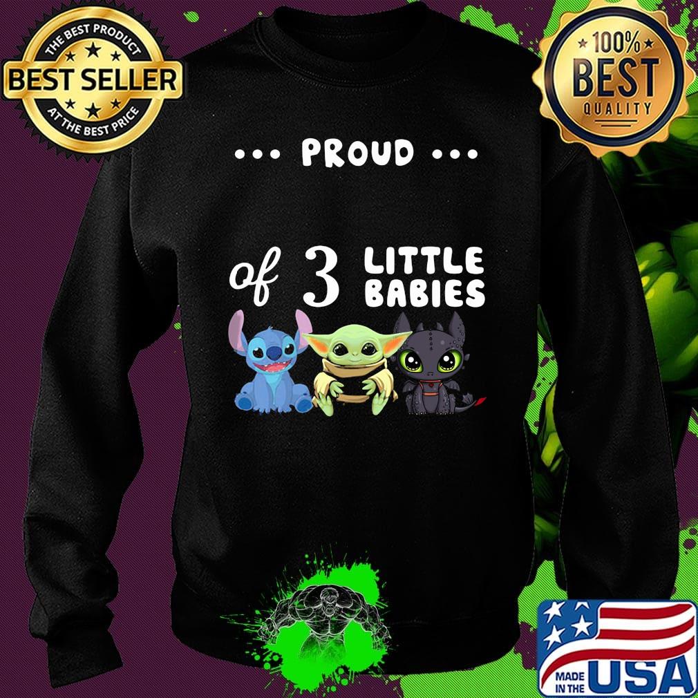 Proud of 3 little babies stitch baby yoda and toothless s Sweater Proud of 3 little babies stitch baby yoda and toothless s Sweater