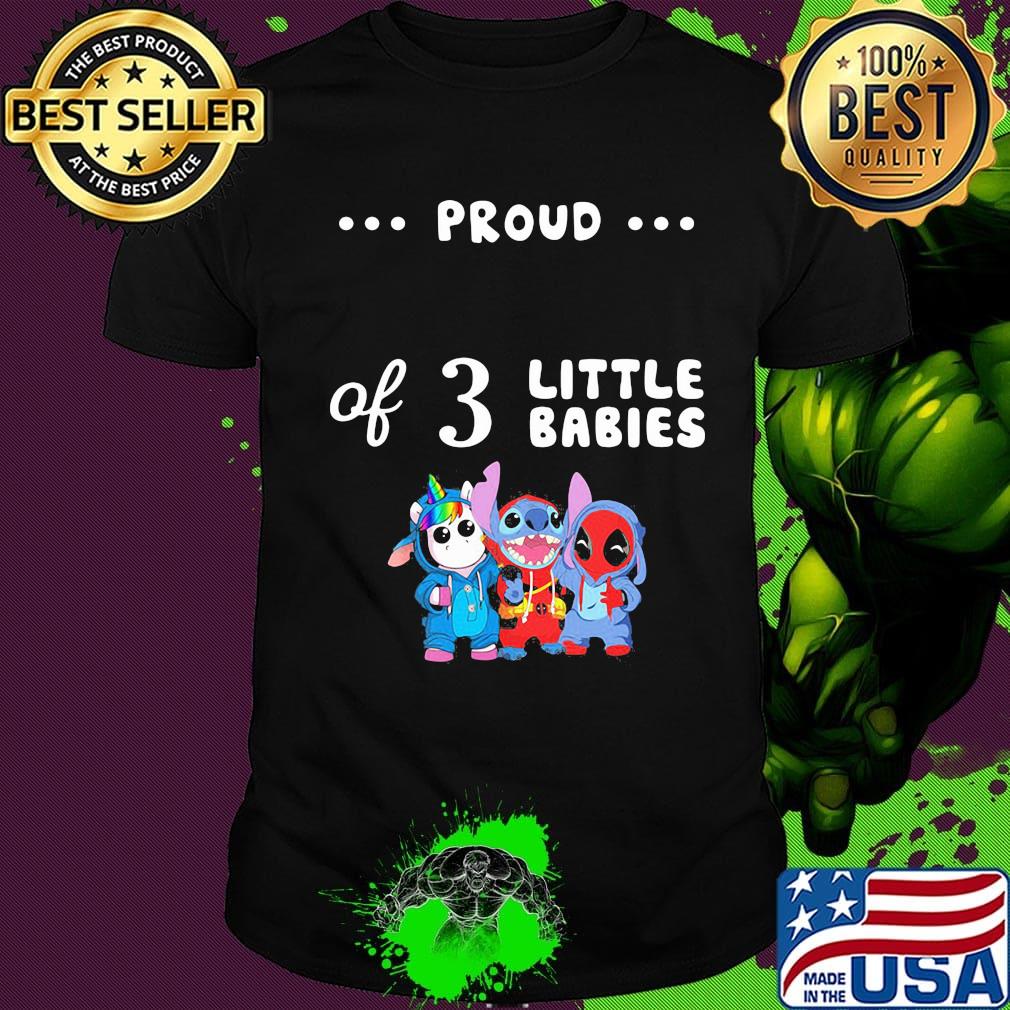Proud of 3 little babies unicorn grinch and spider man shirt