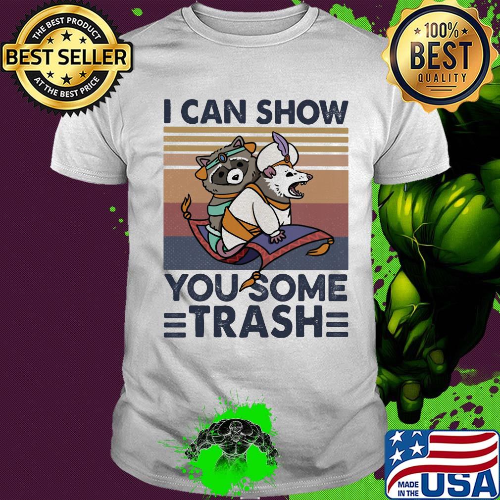 Raccoon I can show you some trash vintage retro shirt