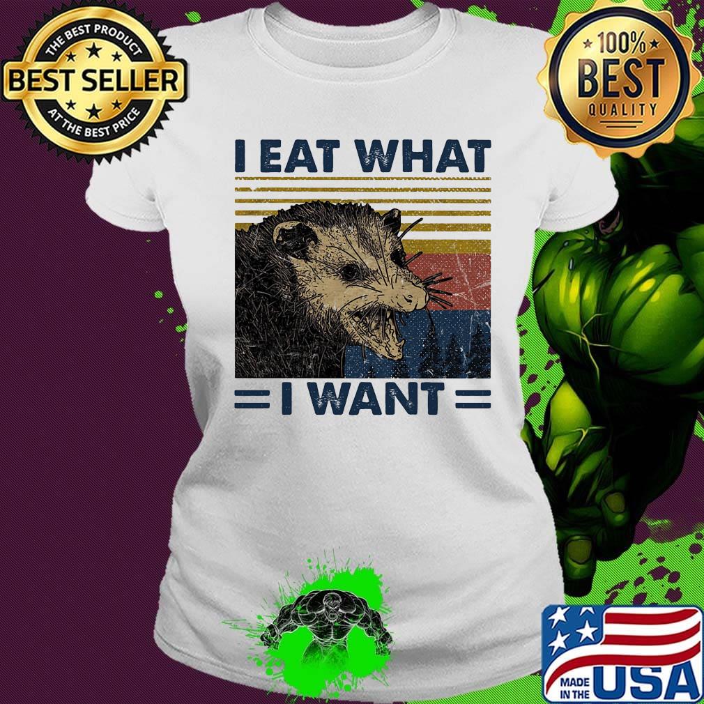 Raccoon i eat what i want vintage retro white s Ladies tee Raccoon i eat what i want vintage retro white s Ladies tee