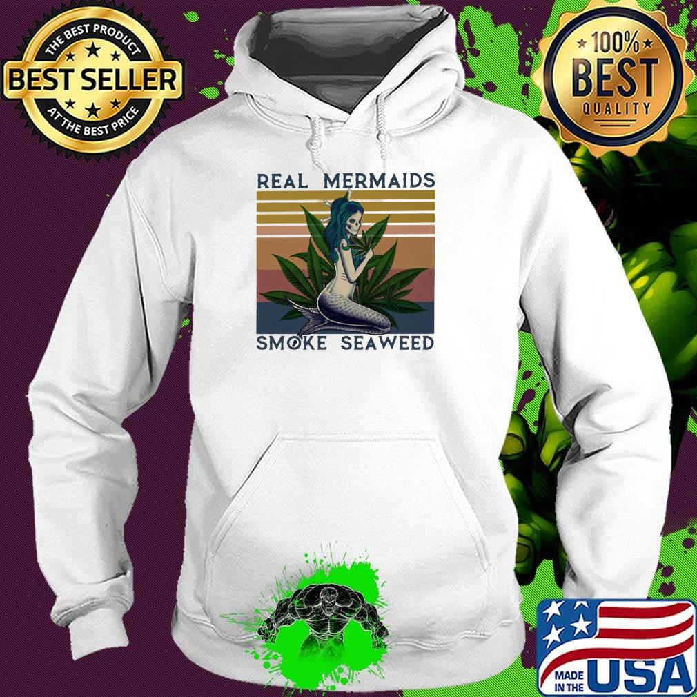 Real mermaids smoke seaweed vintage retro s Hoodie Real mermaids smoke seaweed vintage retro s Hoodie