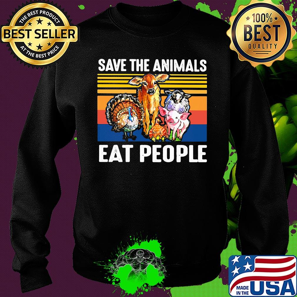 Save the animals eat people vintage retro s Sweater Save the animals eat people vintage retro s Sweater