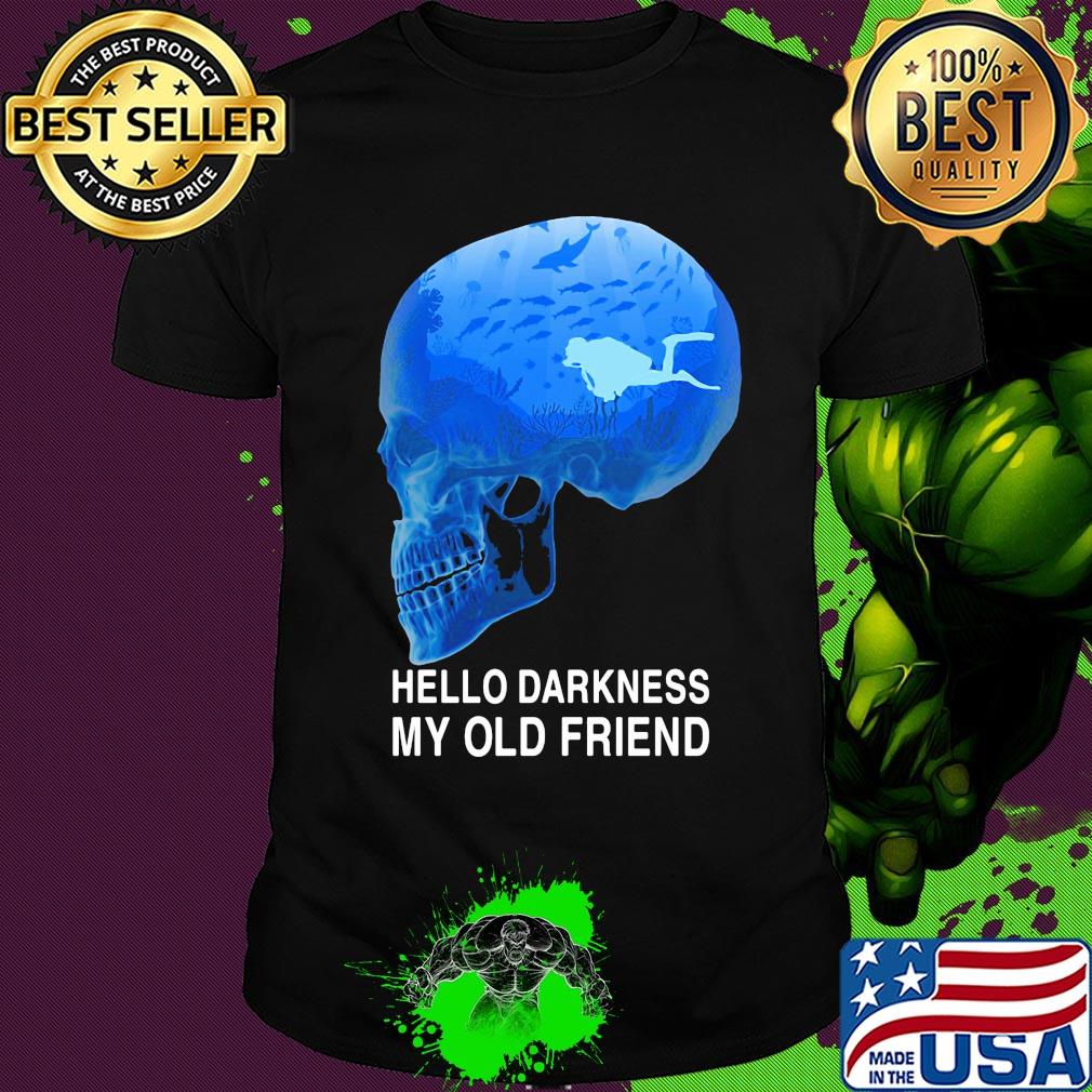 Scuba diving skull hello darkness my old friend shirt
